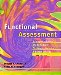 Functional Assessment : Strategies to Prevent and Remediate Challenging Behavior in School Settings (Paperback, 2 Rev ed)