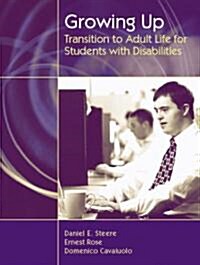 Growing Up: Transition to Adult Life for Students with Disabilities (Paperback)