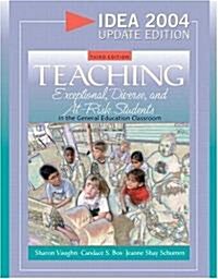 Teaching Exceptional, Diverse, And At-risk Students In The General Education Classroom, Idea 2004 (Paperback, 3rd)