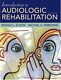 [중고] Introduction to Audiologic Rehabilitation (Hardcover, 5th)