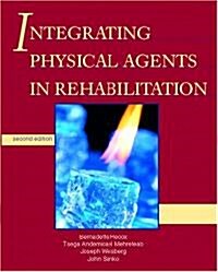 Integrating Physical Agents in Rehabilitation (Paperback, 2, Revised)