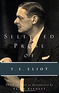 Selected Prose of T.S. Eliot (Paperback)