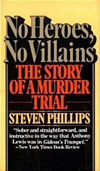 No Heroes, No Villains: The Story of a Murder Trial (Paperback)