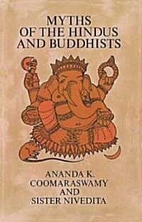 Myths of the Hindus and Buddhists (Paperback, Revised)
