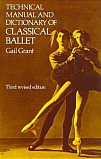 Technical Manual and Dictionary of Classical Ballet (Paperback, 3, Revised)