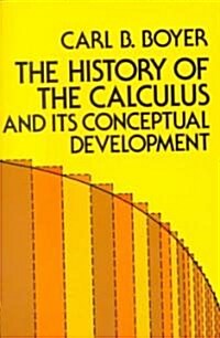 The History of the Calculus and Its Conceptual Development (Paperback)