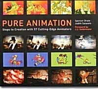 Pure Animation : Steps to Creation with 56 Cutting-edge Animators (Paperback)