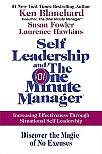 [중고] Self Leadership and the One Minute Manager: Increasing Effectiveness Through Situational Self Leadership                                          (Hardcover)
