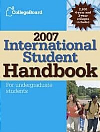 The College Board International Student Handbook 2007 (Paperback, 12th)