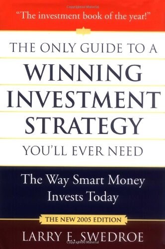 The Only Guide To A Winning Investment Strategy Youll Ever Need 2005 (Hardcover)