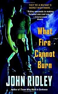 What Fire Cannot Burn (Paperback)