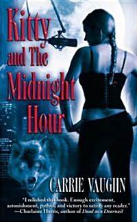 Kitty And the Midnight Hour (Mass Market Paperback, Reprint)