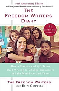 [중고] The Freedom Writers Diary: How a Teacher and 150 Teens Used Writing to Change Themselves and the World Around Them                                (Paperback)