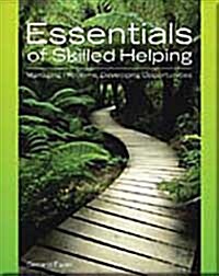 Essentials of Skilled Helping : Managing Problems, Developing Opportunities (Hardcover)
