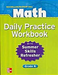 MacMillan/McGraw-Hill Math, Grade K, Daily Practice Workbook (Spiral)