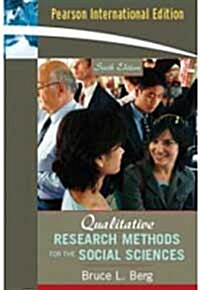 Qualitative Research Methods for the Social Sciences (6th International Edition, Paperback)