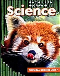 [중고] MacMillan/McGraw-Hill Science, Grade 3, Science Unit F Looking at Matter and Energy (Paperback)