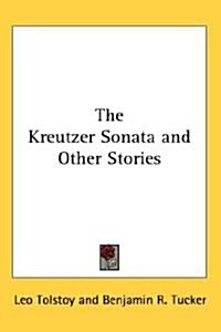 The Kreutzer Sonata and Other Stories (Hardcover)