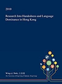 Research Into Handedness and Language Dominance in Hong Kong (Hardcover)
