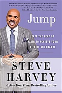 Jump: Take the Leap of Faith to Achieve Your Life of Abundance (Paperback)