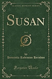 Susan, Vol. 2 (Classic Reprint) (Paperback)