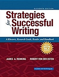 Strategies for Successful Writing: A Rhetoric, Research Guide, Reader and Handbook, MLA Update (Paperback, 11)