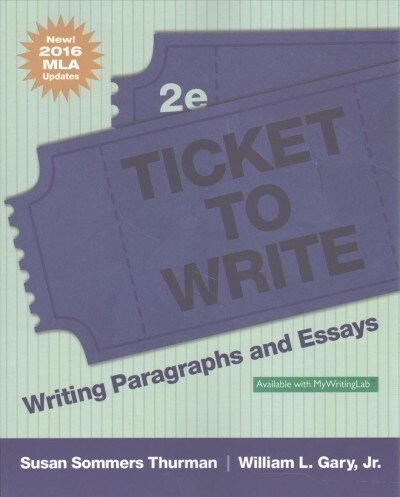 Ticket to Write: Writing Paragraphs and Essays, MLA Update (Paperback, 2)