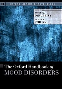 The Oxford Handbook of Mood Disorders (Hardcover)