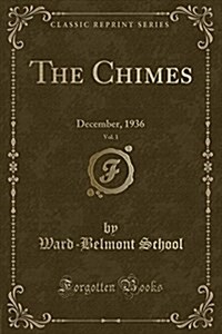 The Chimes, Vol. 1: December, 1936 (Classic Reprint) (Paperback)