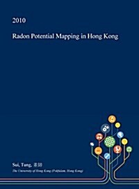 Radon Potential Mapping in Hong Kong (Hardcover)