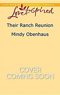 Their Ranch Reunion (Mass Market Paperback)