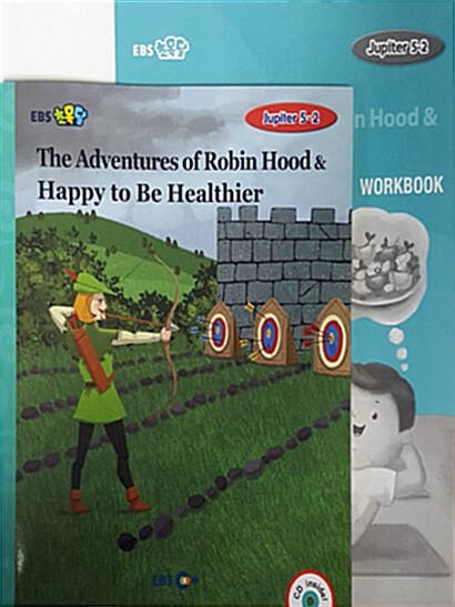 [EBS 초등영어] EBS 초목달 Jupiter 5-2 세트 The Adventures of Robin Hood & Happy to Be Healthier (스토리북 + CD + 워크북)
