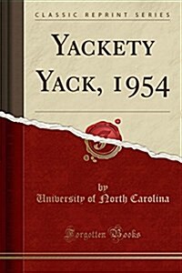 Yackety Yack, 1954 (Classic Reprint) (Paperback)