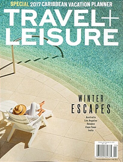 Travel & Leisure (월간 미국판): 2017년 02월호