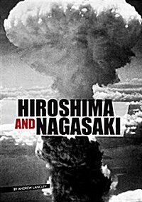 Hiroshima and Nagasaki (Hardcover)