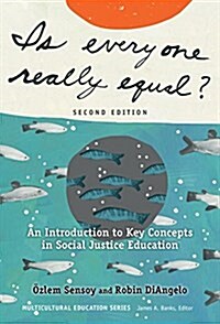 Is Everyone Really Equal?: An Introduction to Key Concepts in Social Justice Education (Paperback, 2, Revised)