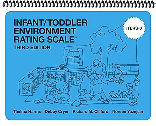Infant/Toddler Environment Rating Scale (Iters-3) (Spiral, 3, Revised)