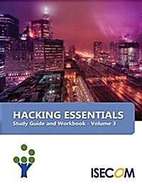 Hacking Essentials: Study Guide & Workbook - Volume 3 (Paperback)