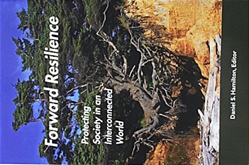 Forward Resilience: Protecting Society in an Interconnected World (Paperback)