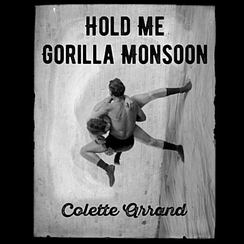 Hold Me Gorilla Monsoon (Paperback)