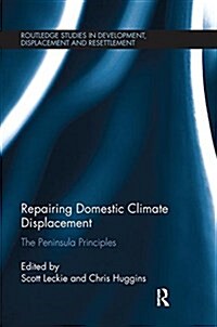 Repairing Domestic Climate Displacement : The Peninsula Principles (Paperback)