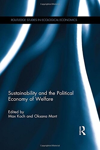 Sustainability and the Political Economy of Welfare (Paperback)