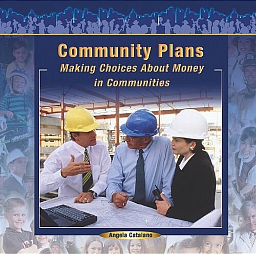 Community Plans: Making Choices about Money in Communities (Paperback)