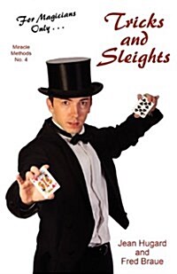 For Magicians Only: Tricks and Sleights (Miracle Methods No. 4) (Paperback)