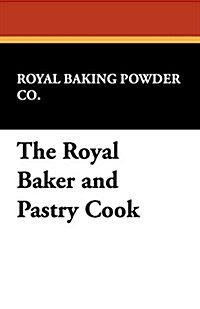 The Royal Baker and Pastry Cook (Paperback)