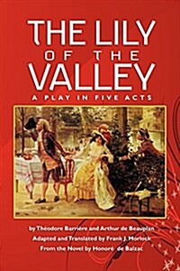 The Lily of the Valley: A Play in Five Acts (Paperback)