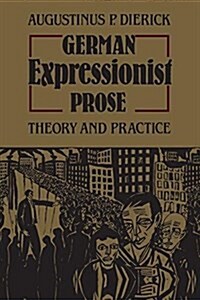 German Expressionist Prose: Theory and Practice (Paperback)