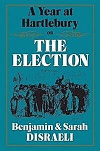 A Year at Hartlebury, Or, The Election (Paperback)