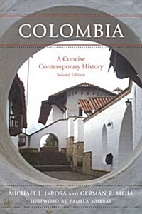 Colombia: A Concise Contemporary History, Second Edition (Paperback, 2)