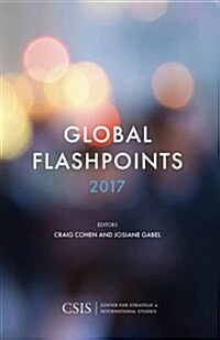 Global Flashpoints 2017: Crisis and Opportunity (Paperback)